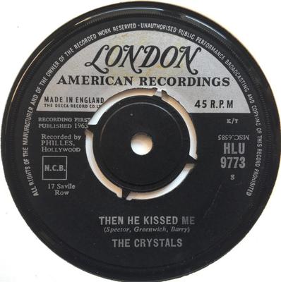 Disque 7 pouces CRYSTALS - Then He Kissed Me HLU9773 London American 1963 UK Rock Occasion