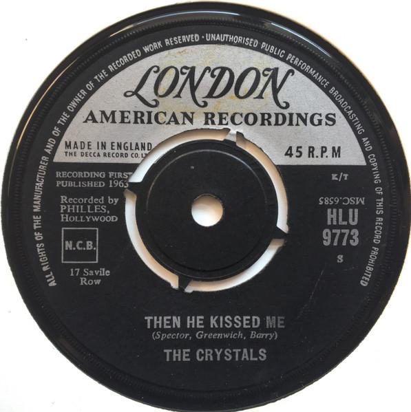 

7inch Record CRYSTALS - Then He Kissed Me HLU9773 London American 1963 UK Rock Used
