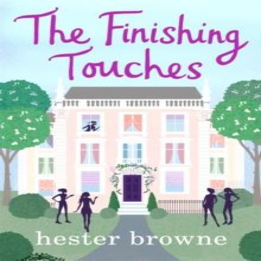 The Finishing Touches by Hester Browne Paperback Book 9781786487247