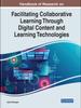 The Handbook of Research On Facilitating Collaborative Learning Through Digital Content and Learning Technologies Book