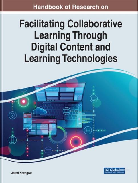 The Handbook of Research On Facilitating Collaborative Learning Through Digital Content and Learning Technologies Book