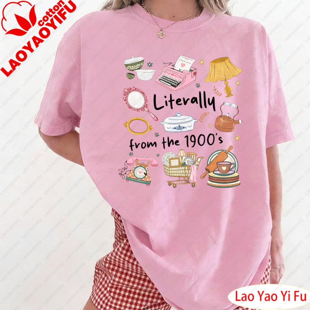 

Literally From The 1900s Shirt Funny Vintage Humor Tee Retro Graphic Tops Nostalgia Aesthetic Tee Funny Old Soul Gift 4XL
