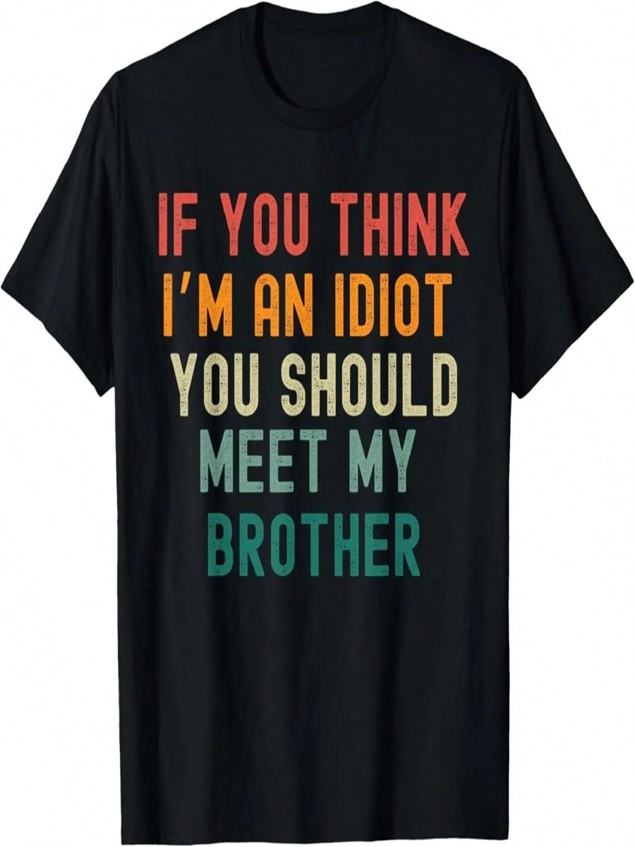 If You Think I m An You Should Meet My Brother Retro T-Shirt S разноцветный