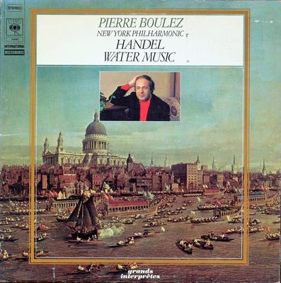 LP Record PIERRE BOULEZ CONDUCTS NEW YORK PHI - Water Music S76440 CBS 1975 UK Classical Used