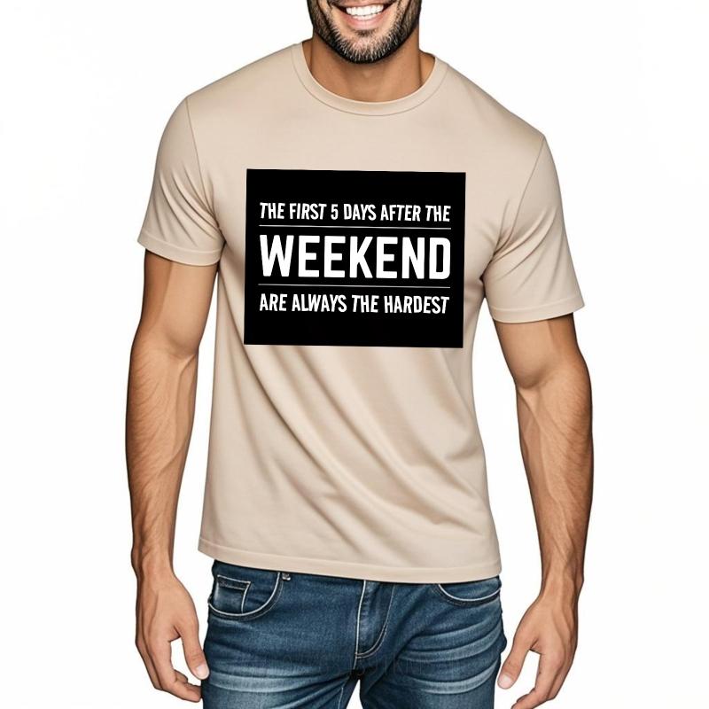 Cotton Summer Women Tshirt The First 5 Days After The Weekend Are Always The Hardest Short Sleeve Workout Crew Neck Tees