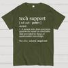 Tech Support Funny IT funnArt Design Happy Apparel Essential Inspiration Joy Mood Cotton Summer Casual Cool Loose T-Shirt