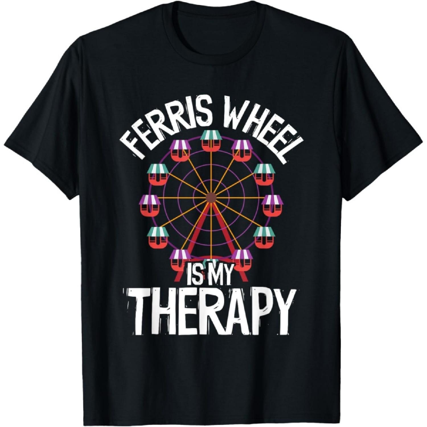 Ferris Wheel Is My Therapy Carnival Theme Park Ferris Wheel T-Shirt S