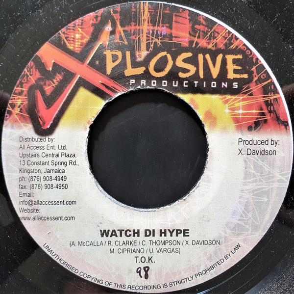7inch Record T.O.K. - Watch Di Hype NONE Xplosive Produc 2005 Jamaica Reggae, Ska & Dub Used