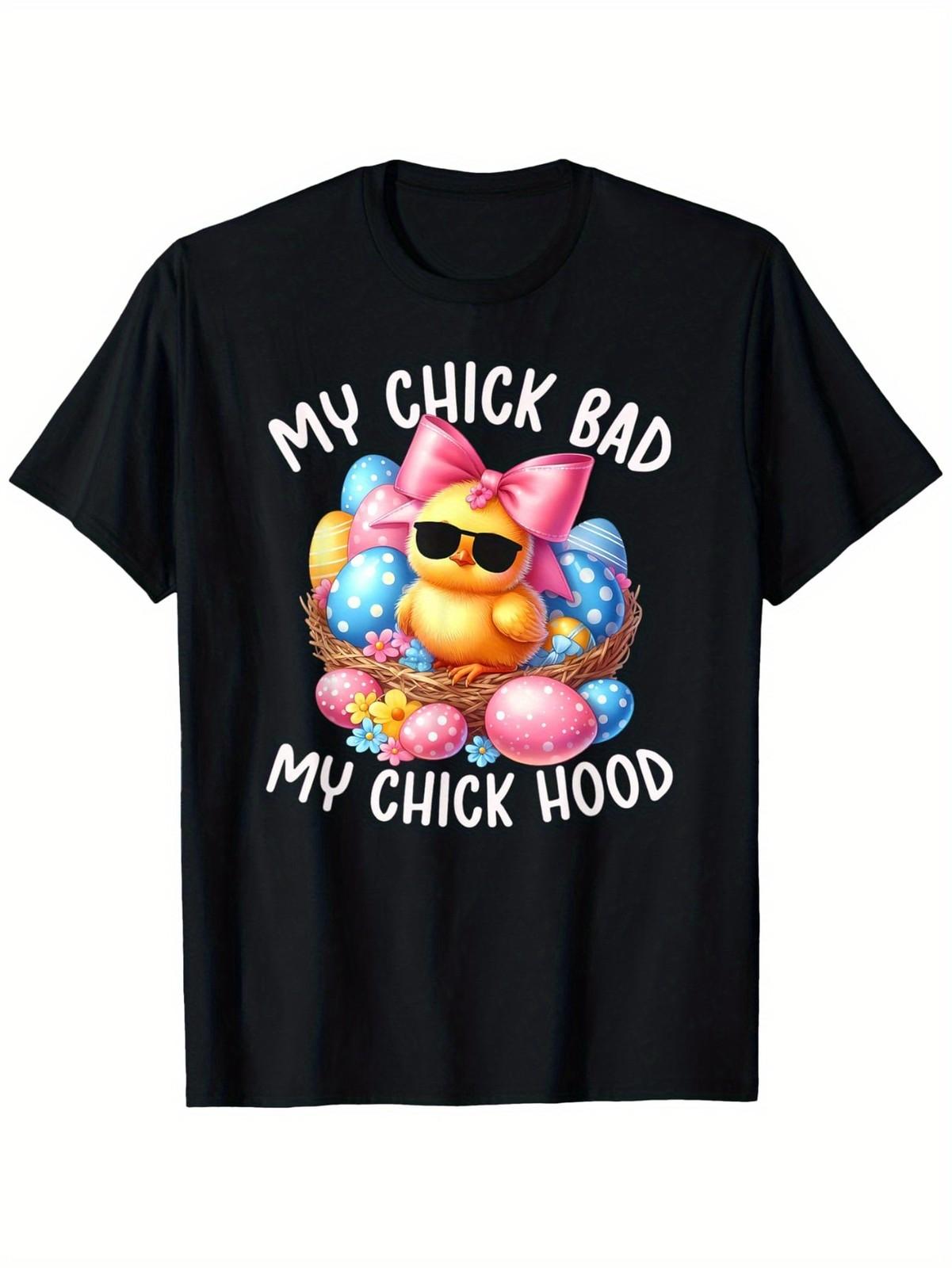 

Funny Easter Chick Graphic T-Shirt - My Chick Bad, My Chick Hood Design, S