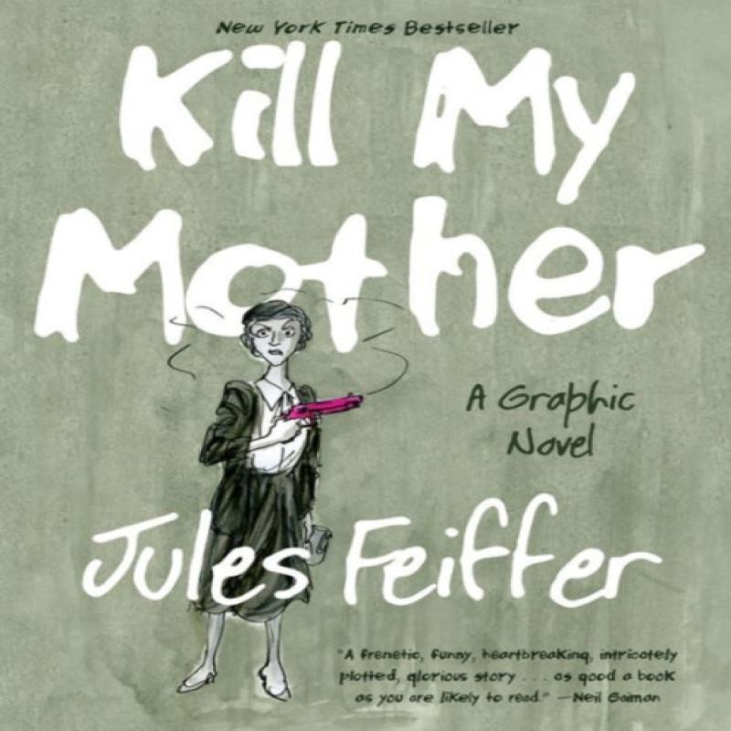 Kill My Mother by Jules Feiffer Paperback Book 9781631491061