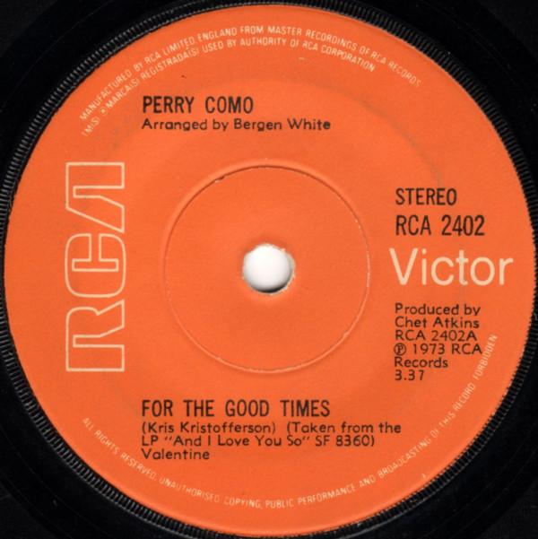 

7inch Record PERRY COMO - For The Good Times RCA2402 RCA Victor 1973 UK Pop Used
