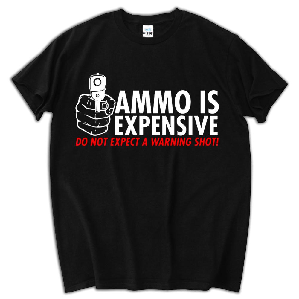 High Quality Customized Ammo Is Expensive Do Not Expect Unisexs Funny Novelty Gun T Shirt For Guys Sbz8346