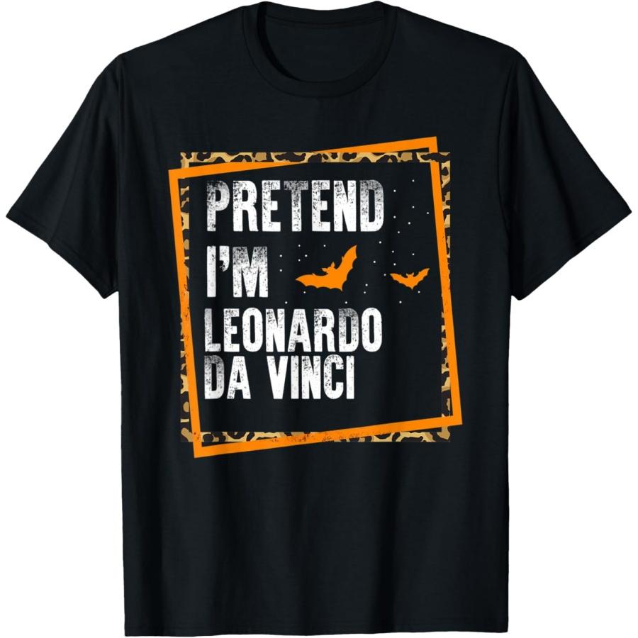 

Pretend I m Leonardo Da Vinci Easy Lazy Halloween Costume Pa T-Shirt XXXXXL чорний