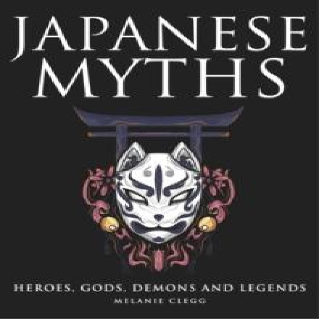 Japanese Myths by Melanie Clegg Hardback Book 9781838863180