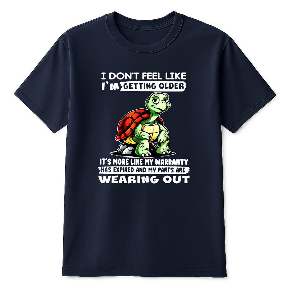 I Dont Feel Like Im Getting Older Its More Like Warranty Funny Reptiles T Shirt S