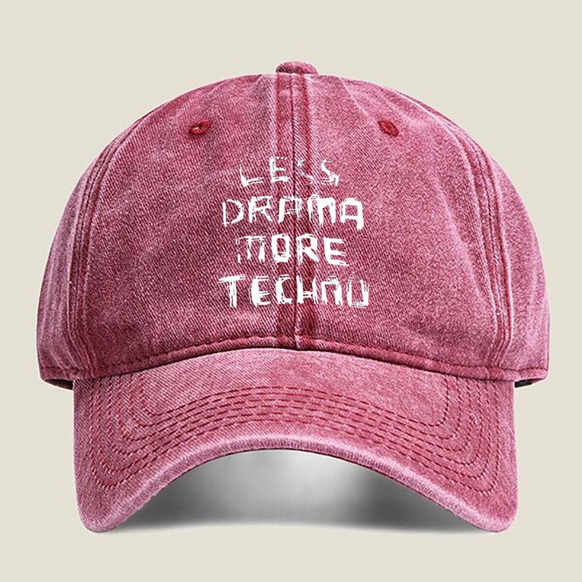 Less Drama More TECHNO Washed Baseball Cap Outdoor For Womens Unisex FeUnisex Fashion Dad Hat Hip Hop One Size