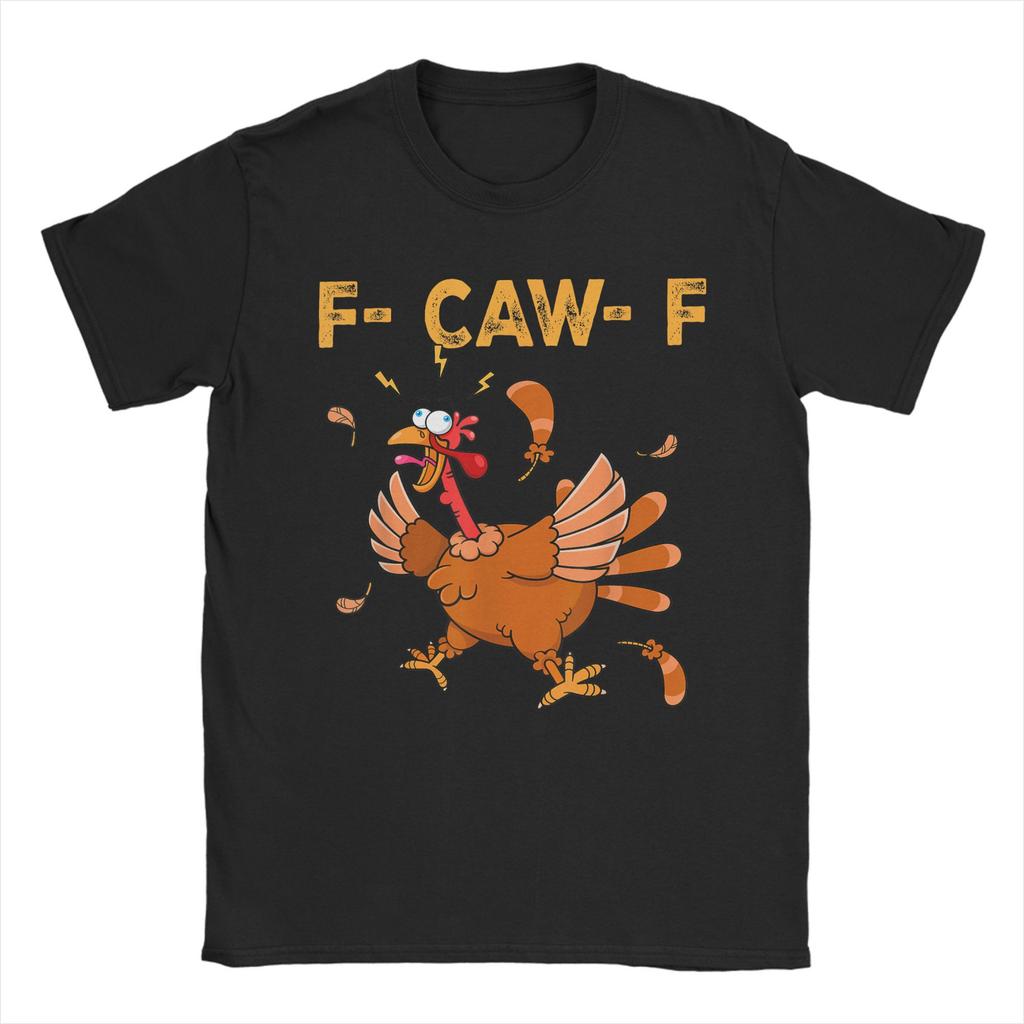 F Caw F Turkey Funny Graphic Poultry Humor Thanksgiving T-Shirt For Men Summer Streetwear T Shirts O-Neck Fashion Tee Shirt Tops