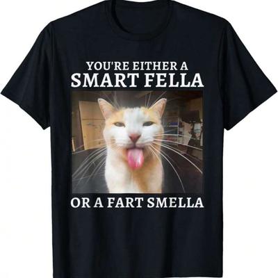 Funny Cat Meme TShirt Youre Either A Smart Fella or A Fart Smella Unisex Casual Summer Shirt with Fart Joke Design