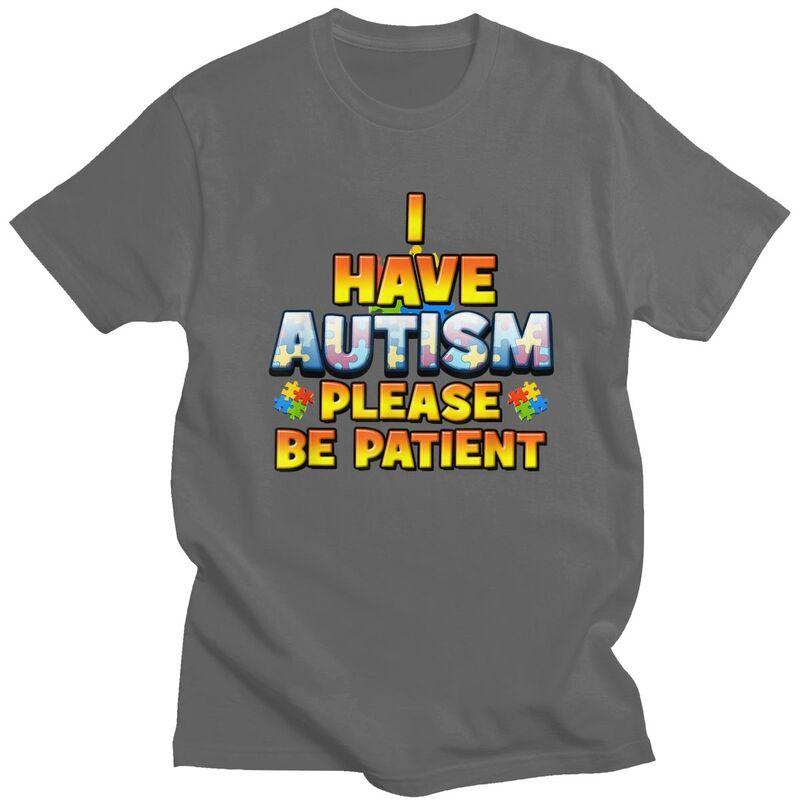 Autismus Awareness Ich habe Autismus Bitte haben Sie Geduld T-Shirt Herren Damen Kurzarm Kleidung Lockerer Schnitt 100% Baumwolle T-Shirts