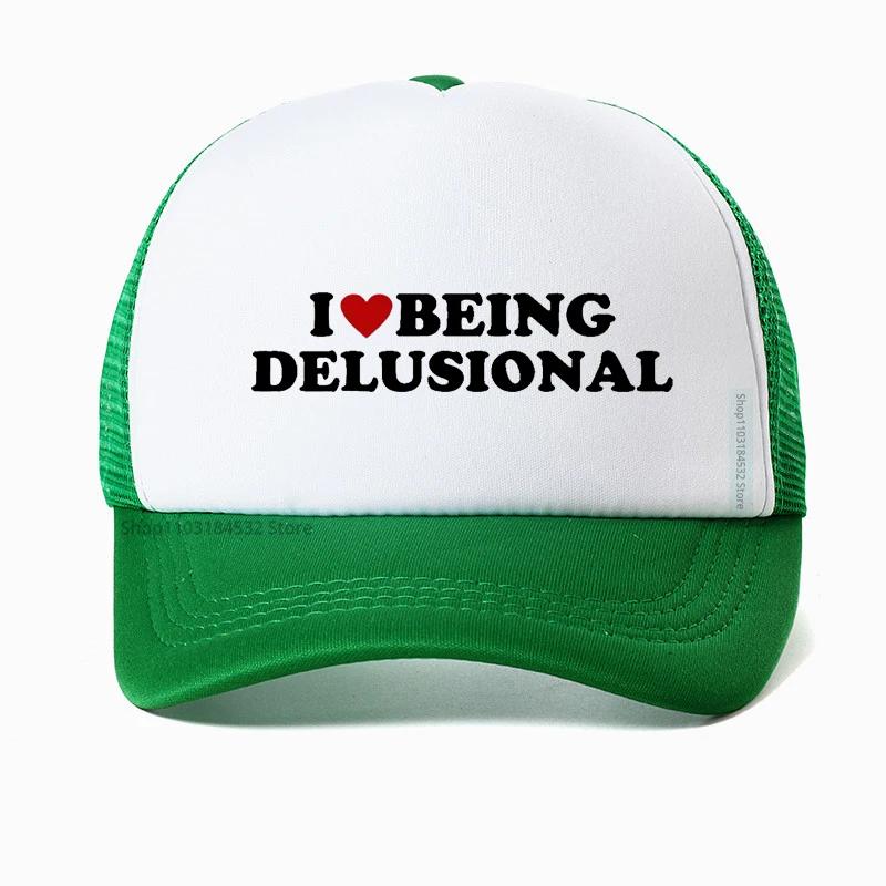 I Love Being Delusional hat Funny Slang Humor Baseball Cap For Men Women Summer Casual Cotton Mesh Trucker hat Casquette