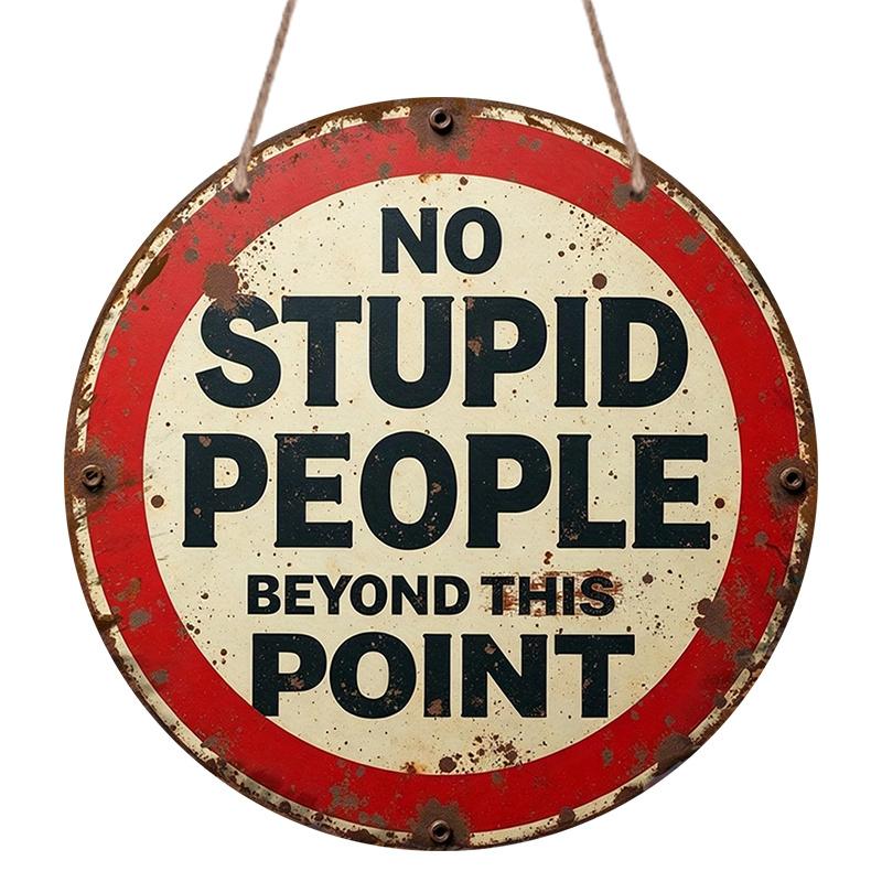2D Flach, 1 Stück Vintage "Keine dummen Leute jenseits dieses Punktes" Schild, Retro Tankstellen-Stil Wanddeko Geeignet für Bars, Cafés, Strandhäuser