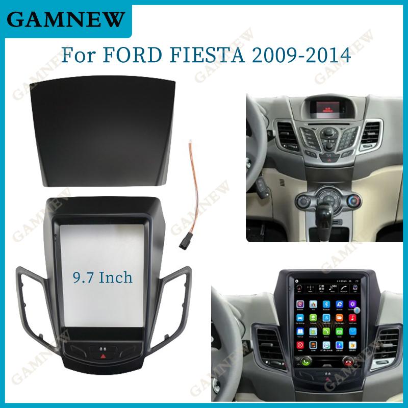9.7 Inch 2 Din Car Radio Fascias For FORD FIESTA 2009-2014 Tesla Style Multimedia Frame Video Player Navigation DVD Panel Trim