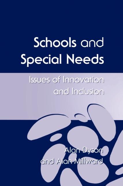 The Schools and Special Needs : Issues of Innovation and Inclusion Book