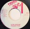 7inch Record FRANKIE PAUL  Slow Dancing NONE Tappa Records Jamaica Reggae Ska  Dub Used