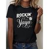 Womens Vintage Yaya Slogan Floral Print Tee Rockin This Yaya Life Short Sleeve Boho Style Casual Black White Graphic Machine Washable Top