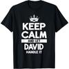 Keep Calm And Let David Handle It Funny David Name T-Shirt