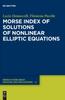 Buch Morse Index of Solutions of Nonlinear Elliptic Equations