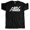 Men Cotton Tops Man Crew Neck T-shirt DAY TRADER Women Unisex Tee-shirt Casual Tees Shubuzhi Brand Cotton T Shirt Drop Shipping