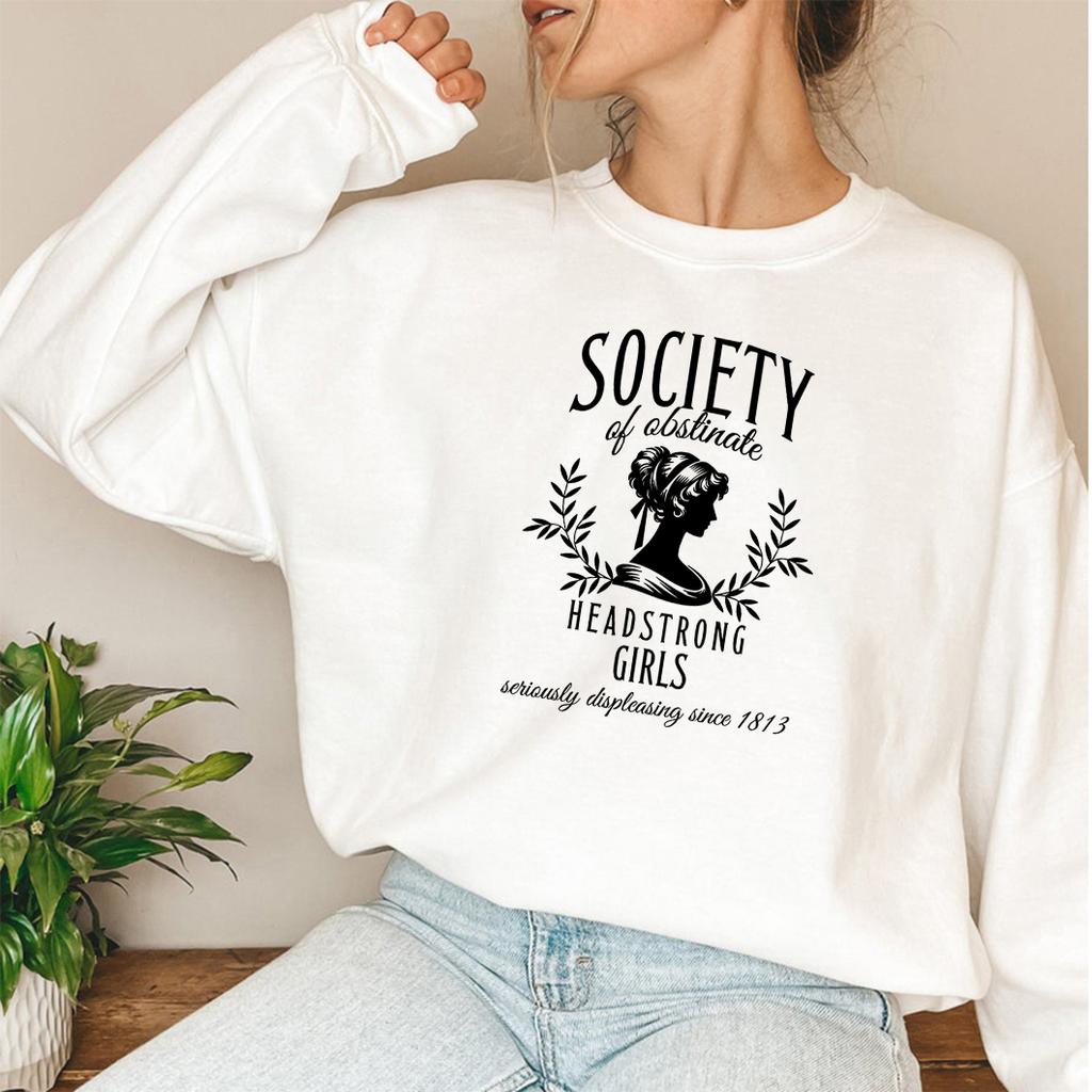 Society of Obstinate Headstrong Girls Sweatshirt Bookish Gifts Jane Austen Sweatshirt Women Graphic Hoodies Casual Pullover Tops