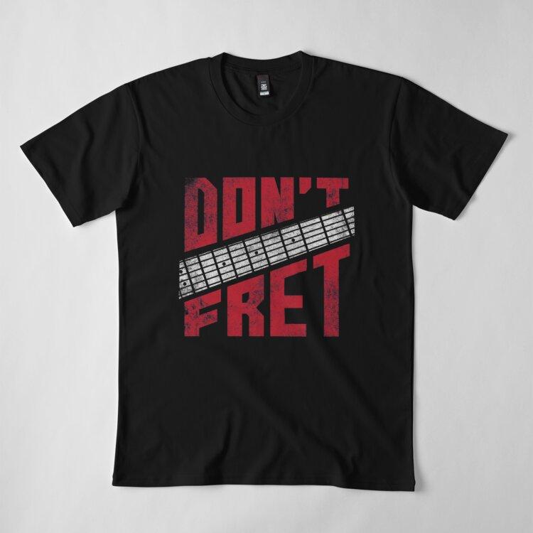 Buy Men Premium Cotton Harajuku T-Shirt Guitarist Don t Fret Print Tees ...