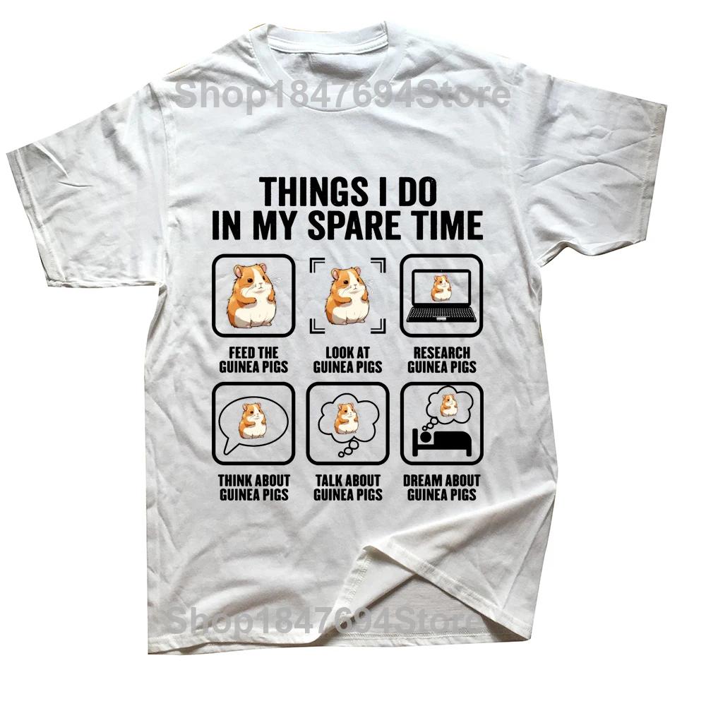 Funny Things I Do In My Spare Time Guinea Pigs Animal T Shirts Streetwear Short Sleeve Birthday Gifts T-shirt Mens Clothing