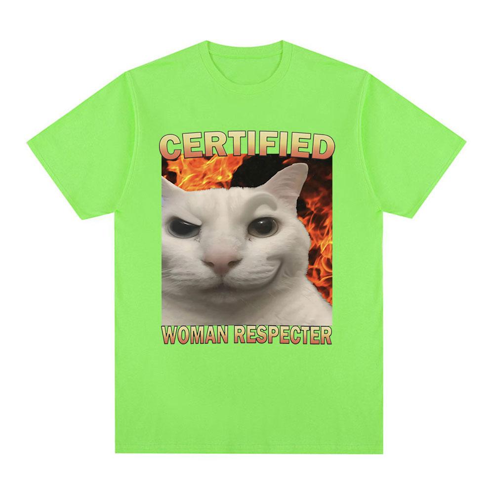 Certified Woman Respecter Funny Cat Meme T Shirts Men Women Clothing Fashion Vintage Short Sleeve T-shirts Cotton Casual T-shirt