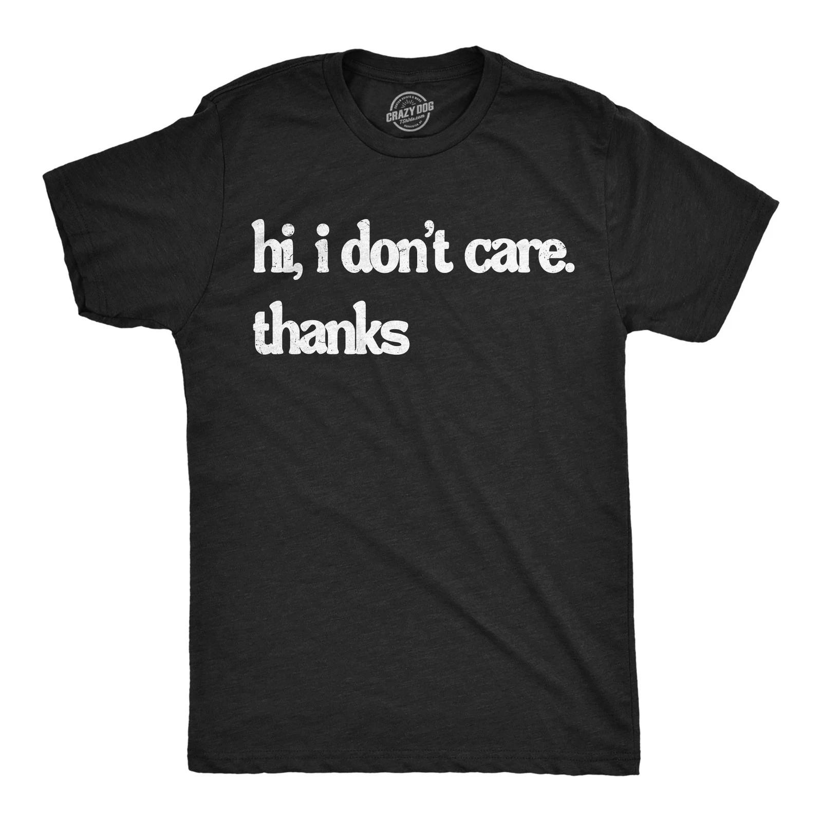 Mens Funny T Shirts Hi I Dont Care Thanks Sarcastic Graphic Novelty Tee for Men XL