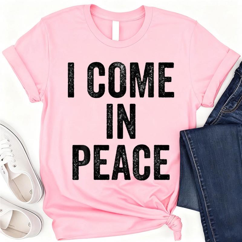 I Come In Peace Im Peace Funny Matching Couple Lovers Cotton TShirt Shirts Graphic T Shirts Harajuku Short Sleeve Tee Tops