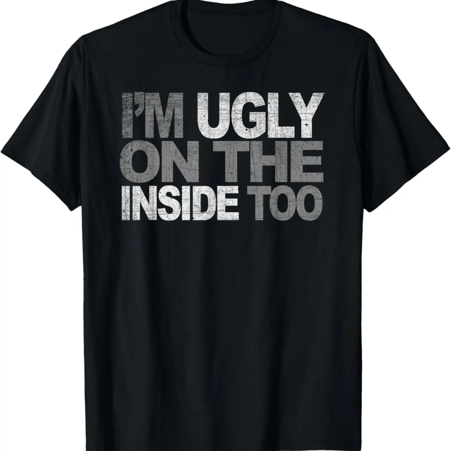 Я УРОДЛИВ И ВНУТРИ Тоже Смешная саркастическая самоироничная футболка S