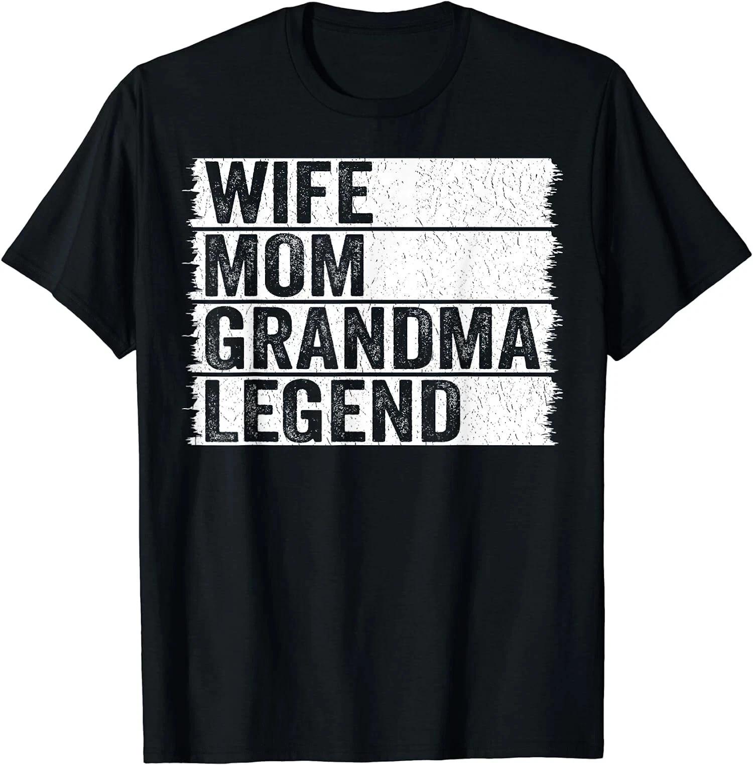 Wife Mom Grandma Legend Mothers Day Cute Family Gift Unisex T-Shirt 3XL