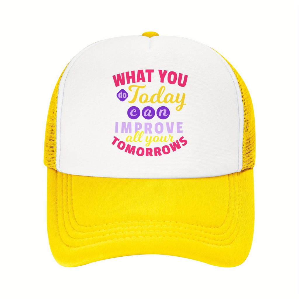 What You Do Today Improves Tomorrows Motivational Trucker Hat Breathable Mesh Baseball Cap Casual Adult Headwear