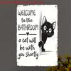 D Tin paintingVintage Welcome To the Bathroom A Cat Will Be With You Shortly Metal Sign Funny Black Cat Bathroom Wall D