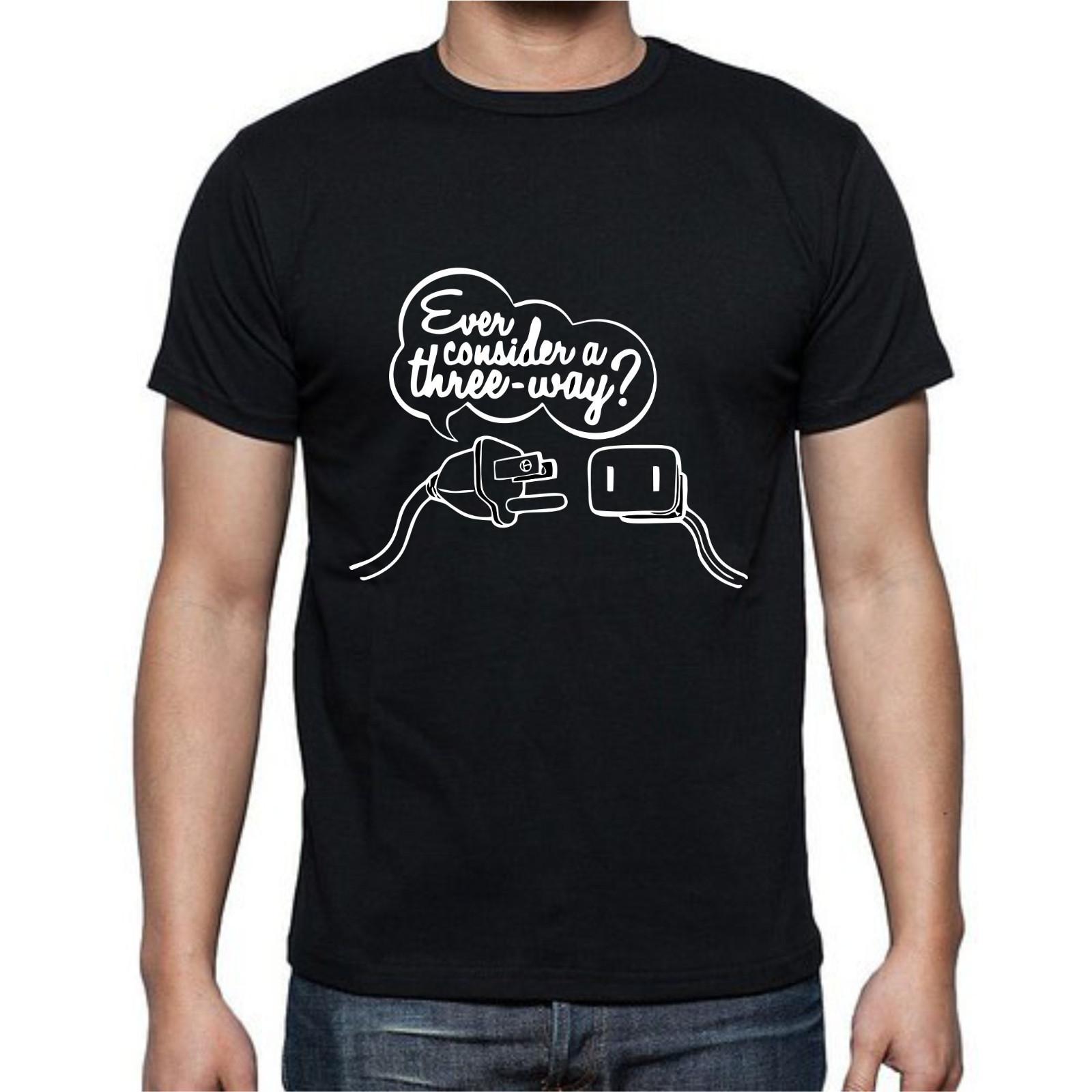 Ever Consider a Three way? Electricity Plugs Outlets Cord T-Shirt Mens Womens Tees Top Tee L