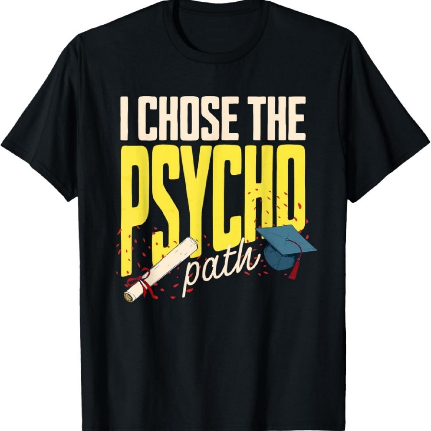 Я выбрал психопатологический путь Забавная футболка для выпускника факультета психологии S