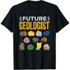 Cool Future Geologist Geology Student Earth Science T Shirts Streetwear Tee Short Sleeve Unisex Loose Clothing