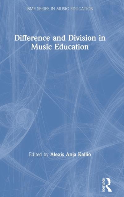 The Difference and Division In Music Education Book