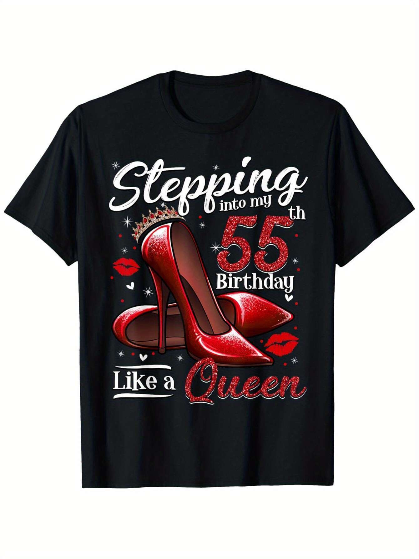 

Stepping Into My 55th Birthday Like a Queen Graphic T-shirt- 100% Cotton Slim Fit Unisex Tee with High Heel& Crown Design XXXL