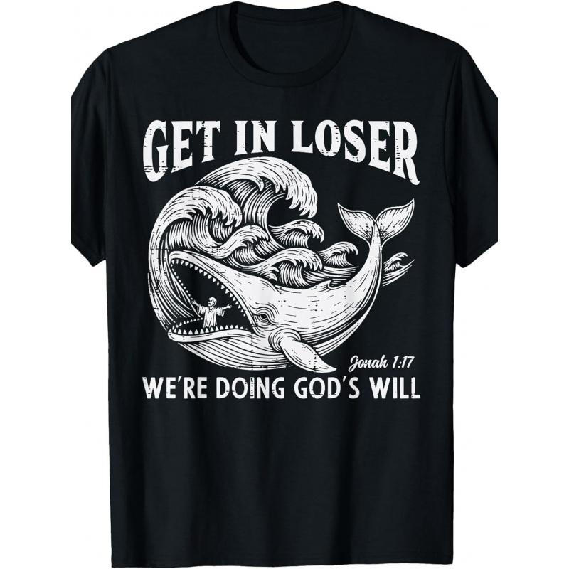 Get in Loser Whale Götter Werden Jona Lustiges Christliches Männer Frauen T-Shirt Lustiges Rundhals-T-Shirt mit Stilvollem Aufdruck Lässige & Bequeme Reisekleidung für