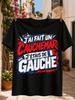 I Had A Nightmare I Was Left Wing French Political Humor With Small Flag And Bold Red Blue Text  Unisex All Tshirt