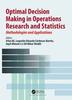 The Optimal Decision Making In Operations Research and Statistics : Methodologies and Applications Book
